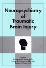 Neuropsychiatry Of Traumatic Brain Injury Neuropsychiatry Of Traumatic Brain Injury