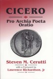 Cicero: Pro Archia Poeta Oratio: A Structural Analysis of the Speech and Companion to the Commentary Cicero: Pro Archia Poeta Oratio: A Structural Analysis of the Speech and Companion to the Commentary