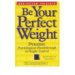 Be Your Perfect Weight Look...