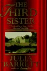 The Third Sister by Julia Barrett The Third Sister by Julia Barrett