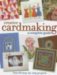 Creative Cardmaking: A Comp...