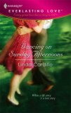 Dancing On Sunday Afternoons (Harlequin Everlasting Love, #1) Dancing On Sunday Afternoons (Harlequin Everlasting Love, #1)
