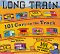 Long Train: 101 Cars On The...