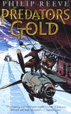 Predator's Gold (Mortal Engines Quartet, #2) Predator's Gold