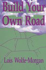 Build Your Own Road Build Your Own Road