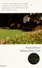 Independence Day by Richard Ford Independence Day by Richard Ford
