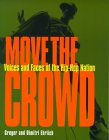Move The Crowd: Voices And Faces Of The Hip Hop Nation