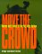 Move The Crowd: Voices And Faces Of The Hip Hop Nation