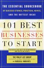 101 Best Businesses to Start: The Essential Sourcebook of Success Stories, Practical Advice, and the Hottest Ideas (101 Best Businesses to Start) 101 Best Businesses to Start: The Essential Sourcebook of Success Stories, Practical Advice, and the Hottest Ideas (101 Best Businesses to Start)
