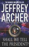 Shall We Tell the President? (Kane & Abel, #3)