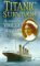 Titanic Survivor: The Memoirs Of Violet Jessop, Stewardess (Paperback)