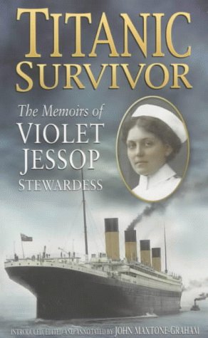 Titanic Survivor: The Memoirs of Violet Jessop, Stewardess