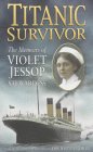 Titanic Survivor by Violet Jessop Titanic Survivor by Violet Jessop