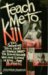 Teach Me To Kill by Stephen Sawicki Teach Me To Kill by Stephen Sawicki