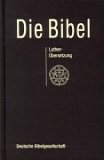 Bibelausgaben, Die Bibel Nach Der Übersetzung Martin Luthers,... by Martin Luther Bibelausgaben, Die Bibel Nach Der Übersetzung Martin Luthers,... by Martin Luther