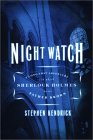 Night Watch: A Long-Lost Adventure in Which Sherlock Holmes Meets Father Brown Night Watch: A Long-Lost Adventure in Which Sherlock Holmes Meets Father Brown