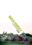 Watch Yourself: Why Safer Isn T Always Better Watch Yourself: Why Safer Isn T Always Better