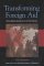 Transforming Foreign Aid: United States Assistance In The 21st Century (Paperback)