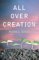 All Over Creation