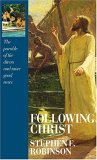 Following Christ by Stephen E. Robinson Following Christ by Stephen E. Robinson