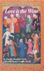 Love is the Wine: Talks of a Sufi Master in America Love is the Wine: Talks of a Sufi Master in America