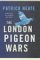 The London Pigeon Wars (Hardcover)