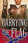 Carrying The Flag: The Story Of Private Charles Whilden, The Confederacy's Most Unlikely Hero