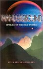 Wanderground: Stories of the Hill Women