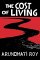 The Cost Of Living: The Greater Common Good And The End Of Imagination
