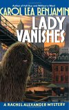 Lady Vanishes by Carol Lea Benjamin Lady Vanishes by Carol Lea Benjamin