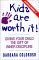 Kids Are Worth It!: Giving Your Child the Gift of Inner Discipline (Paperback)