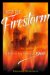 Into the Firestorm: A Novel...