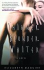 Thinner, Blonder, Whiter: A Novel Thinner, Blonder, Whiter: A Novel