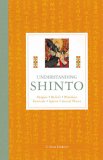 Understanding Shinto: Origins, Rituals, Festivals, Spirits, Sacred Places