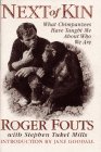 Next of Kin: What Chimpanzees Have Taught Me about Who We Are