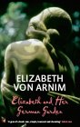 Elizabeth and Her German Garden by Elizabeth von Arnim Elizabeth and Her German Garden by Elizabeth von Arnim