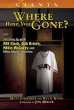 San Francisco Giants: Where Have You Gone? San Francisco Giants: Where Have You Gone?