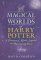 The Magical Worlds Of Harry Potter: A Treasury Of Myths, Legends And Fascinating Facts (Paperback)