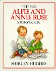 The Big Alfie and Annie Rose Storybook The Big Alfie and Annie Rose Storybook