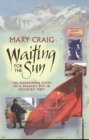 Waiting For The Sun