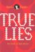 True Lies: The Book Of Bad ...
