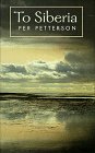 To Siberia by Per Petterson