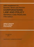 2005 Supplement To Corporations Law And Policy, Materials And Problems / Jeffrey D. Bauman, Alan R. Palmiter, Frank Partnoy