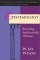 Epistemology: The Justification Of Belief