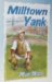 Milltown Yank