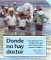 Donde No Hay Doctor: Una Guia Para los Campesinos Que Viven Lejos de los Centros Medicos (Paperback)