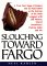 Slouching Toward Fargo:: A Two-Year Saga Of Sinners And St. Paul Saints At The Bottom Of The Bush Leagues With Bill Murray, Darryl Strawberry, Dakota Sadie And Me (Hardcover)