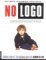 No Logo: Taking Aim at the ...