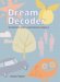 Dream Decoder: Interpret Ov...