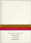 Make Gentle the Life of This World: The Vision of Robert F. Kennedy Make Gentle the Life of This World: The Vision of Robert F. Kennedy